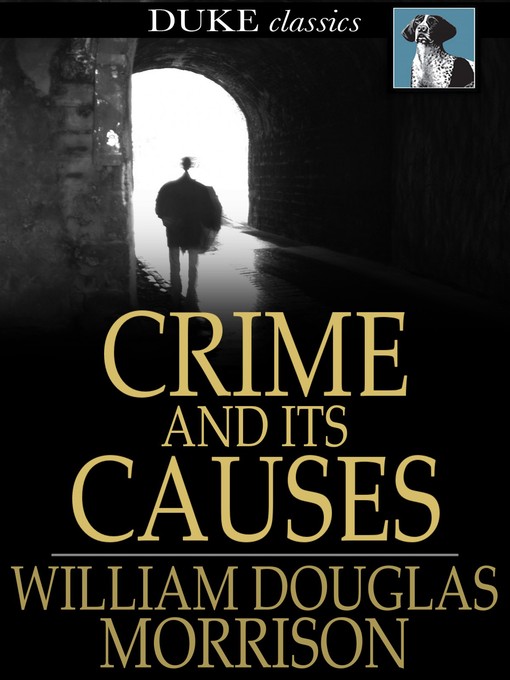 Title details for Crime and its Causes by William Douglas Morrison - Available